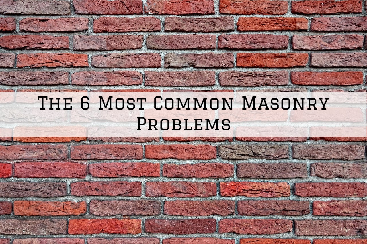 The 6 Most Common Masonry Problems in Sherwood, Oregon