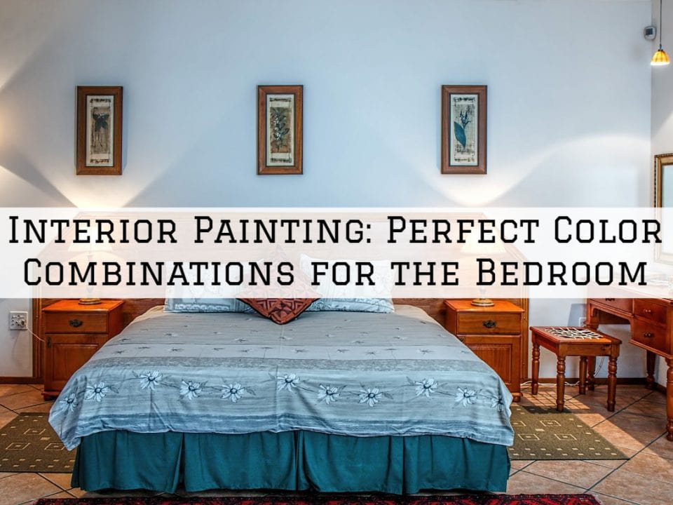 Interior Painting Sherwood_ Perfect Color Combinations for the Bedroom
