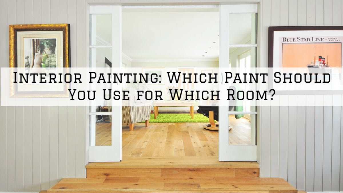 Interior Painting Tigard, Oregon_ Which Paint Should You Use for Which Room_