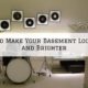 10 Tips to Make Your Basement Look Bigger and Brighter