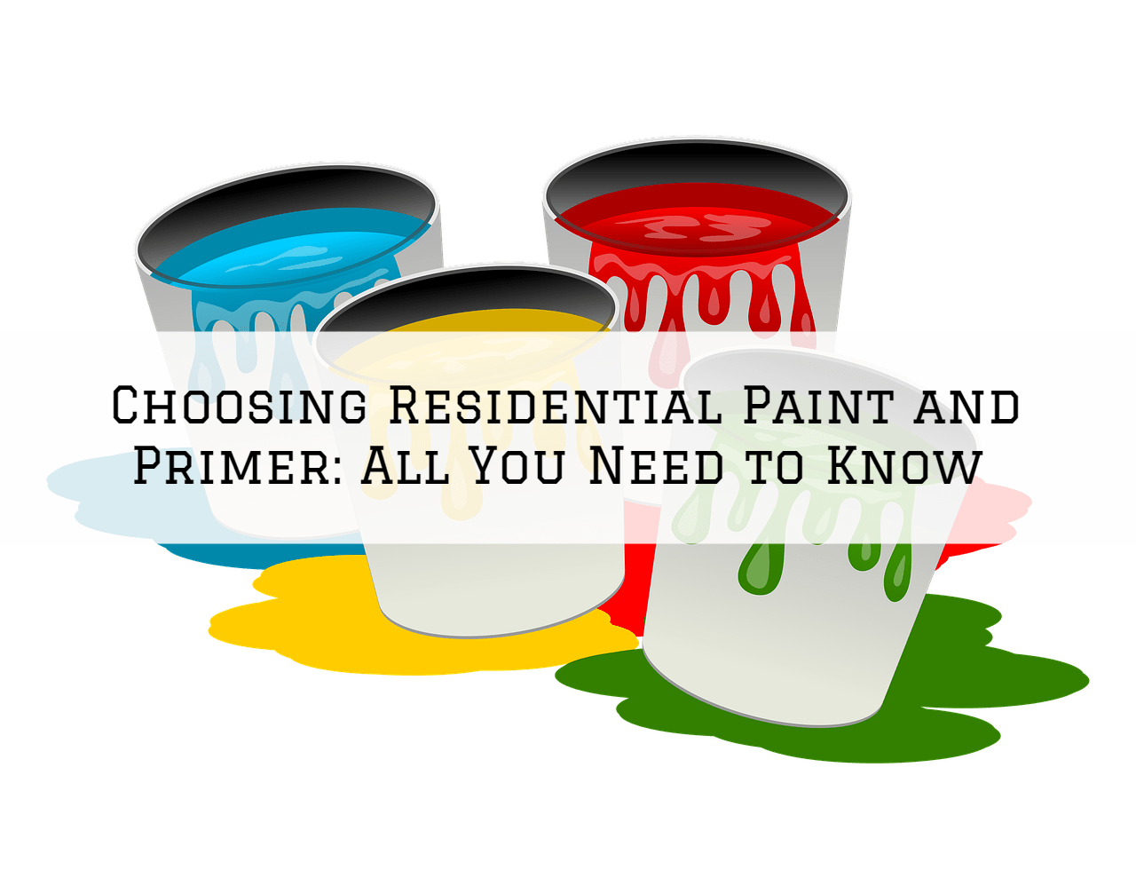 Choosing Residential Paint and Primer in Sherwood, Oregon_ All You Need to Know