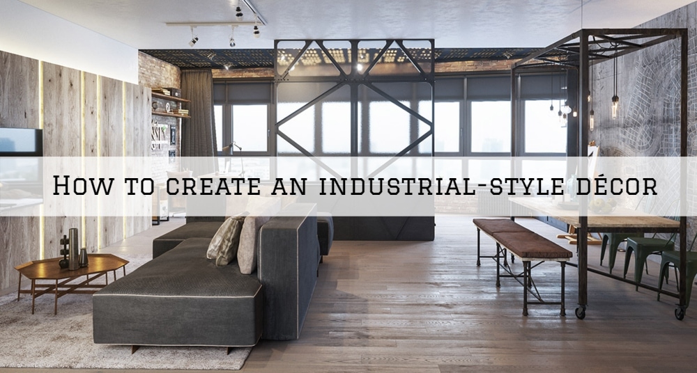 How to create an industrial-style décor in Beaverton, Oregon