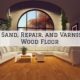How to Sand, Repair, and Varnish Your Wood Floor in Beaverton, Oregon